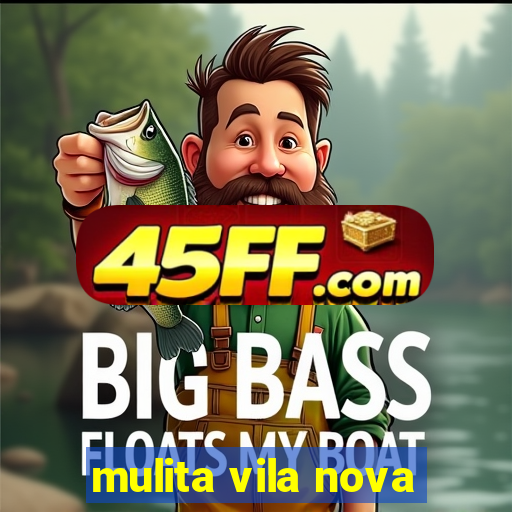 mulita vila nova